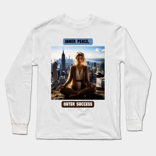 Inner peace, outer success Long Sleeve T-Shirt